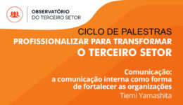 Comunicação: a comunicação interna como forma de fortalecer as organizações