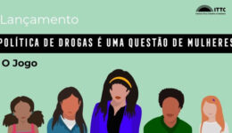 ITTC lança jogo sobre gênero, política de drogas e justiça criminal