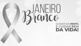 Campanha Janeiro Branco alerta sobre importância da saúde mental