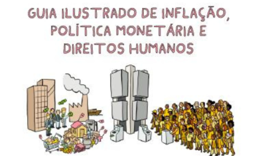 Guia ilustrado ensina relação entre política monetária e direitos humanos