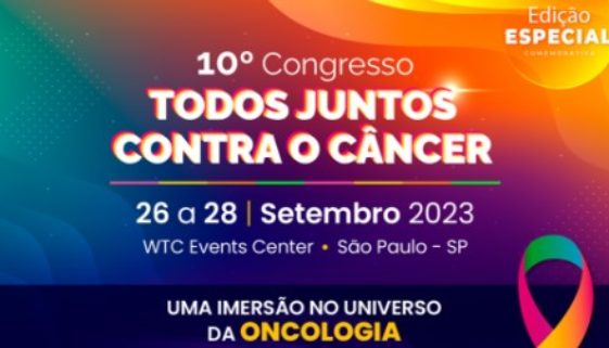 10º Congresso Todos Juntos Contra o Câncer tem imersão na Oncologia