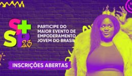 Instituto Ser+ promove 8ª edição do S+ SP, maior evento para empoderamento jovem