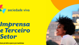Sociedade Viva lançará guia para jornalistas que atuam no terceiro setor