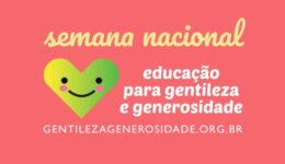 3ª Semana Nacional da Educação para Gentileza e Generosidade tem programação até dia 7 de outubro