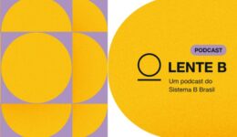 Sistema B lança podcast sobre sustentabilidade e impacto positivo