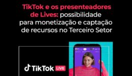 TikTok e os presenteadores de Lives: possibilidade para monetização e captação de recursos no Terceiro Setor