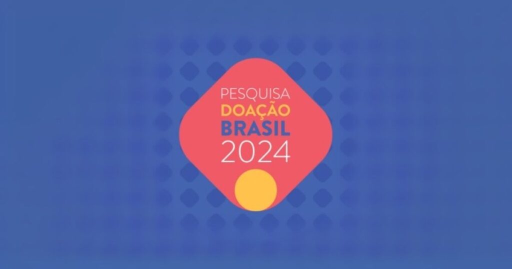 Pesquisa Doação Brasil: volume de doações individuais no brasil chega a R$24,3 bilhões em 2024