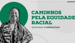 Caminhos pela equidade racial: websérie da Fundação Tide Setubal traz práticas para transformar organizações