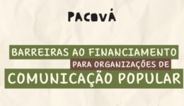 Pesquisa da Pacová revela obstáculos no acesso a financiamento para comunicação popular no Brasil