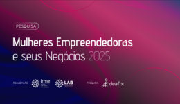 Pesquisa revela dificuldades das mulheres empreendedoras