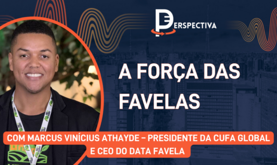 Marcus Vinícius Athayde – Presidente da Cufa Global e CEO do Data Favela