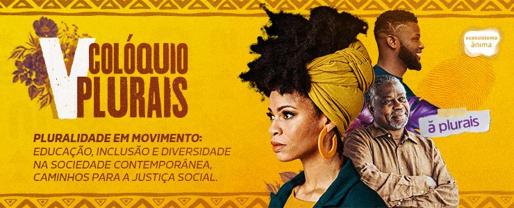 Ânima promove V Colóquio Plurais com foco em educação inclusiva e antirracista
