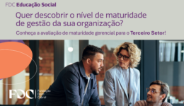 FDC-lanca-ferramenta-para-avaliar-e-fortalecer-a-maturidade-gerencial-de-organizacoes-do-terceiro-setor