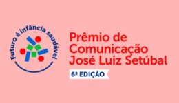 Inscrições abertas para o 6º Prêmio de Comunicação José Luiz Setúbal